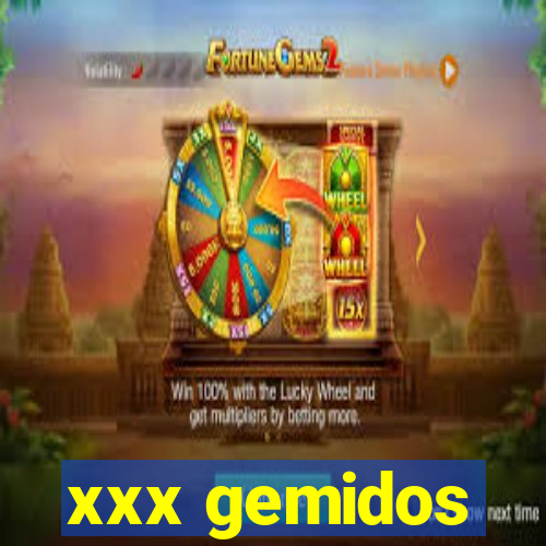 xxx gemidos